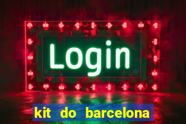 kit do barcelona dls 19